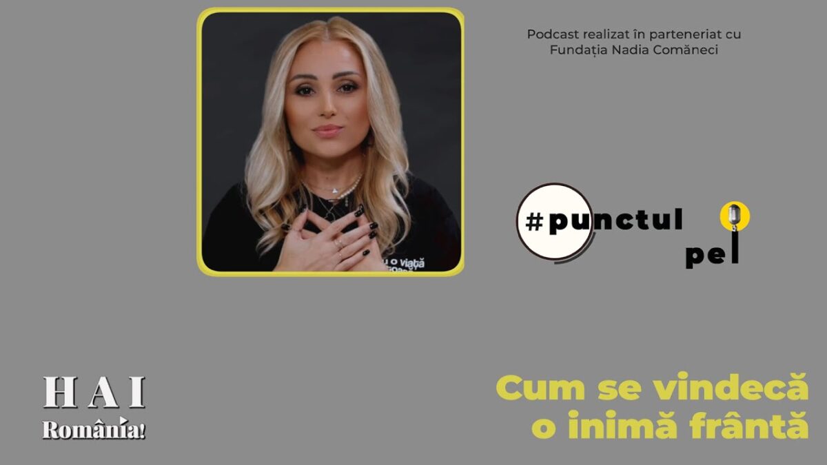 💔 Cum se vindecă o inimă frântă | 🎙 Punctul pe 🅘 - Ep. #20