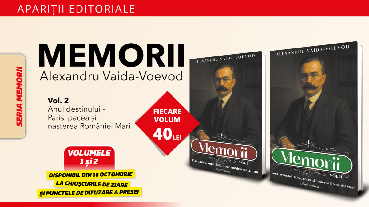 Memoriile lui Alexandru Vaida-Voevod – Volumul 2: Anul destinului – Paris, pacea și nașterea României Mari