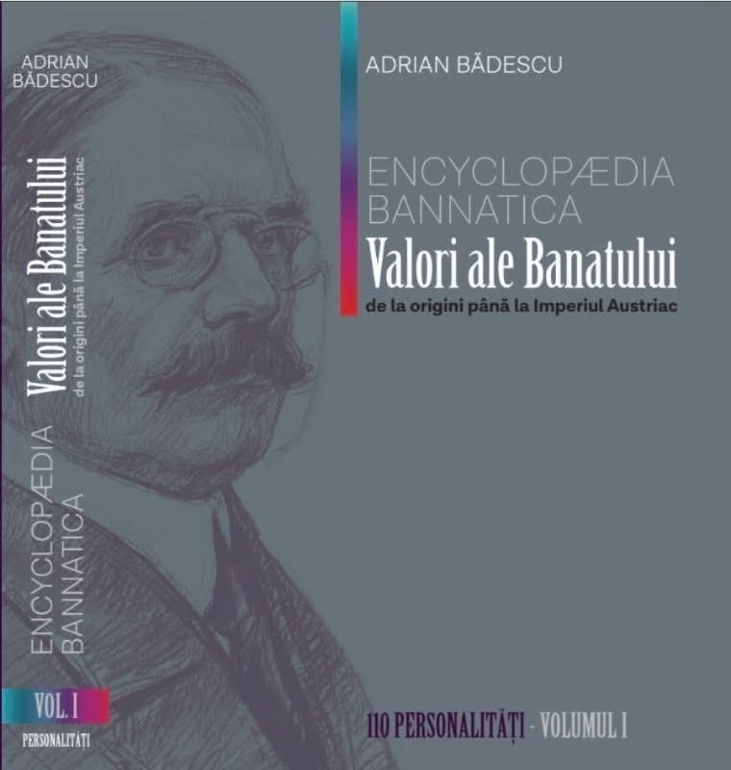 Eveniment editorial la Timișoara. „Encyclopaedia Bannatica” reașază Banatul în istoria Europei