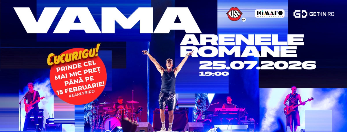 KIMARO Entertainment prezintă: VAMA – Live la Arenele Romane