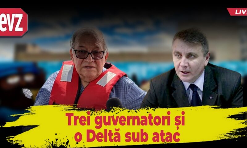 Trei guvernatori și o Deltă sub atac