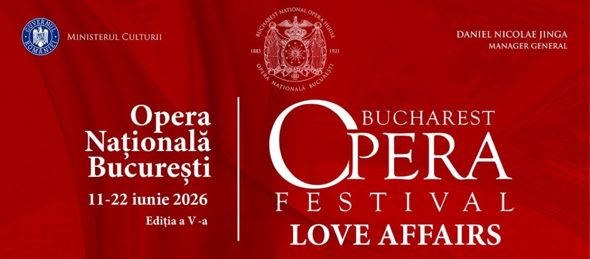 Love Affairs pe scena Bucharest Opera Festival 2026. Cinci invitați internaționali și șapte companii din România, în 12 seri de pasiune pe scena Operei Naționale din București