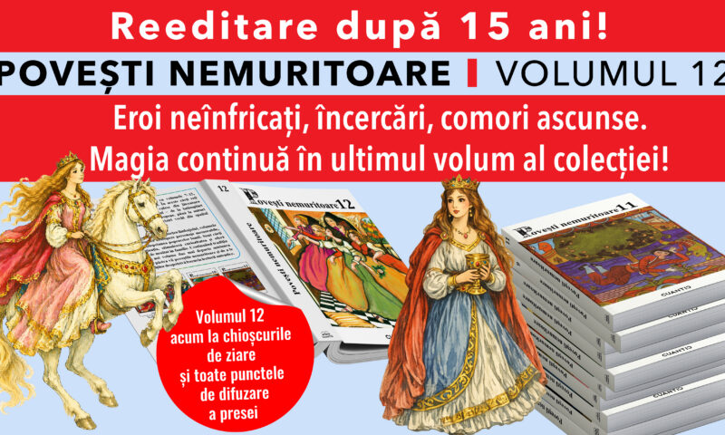Ultimul volum „Povești nemuritoare”: basme din toată lumea, într-o colecție care a unit generații. De miercuri la chioșcuri.