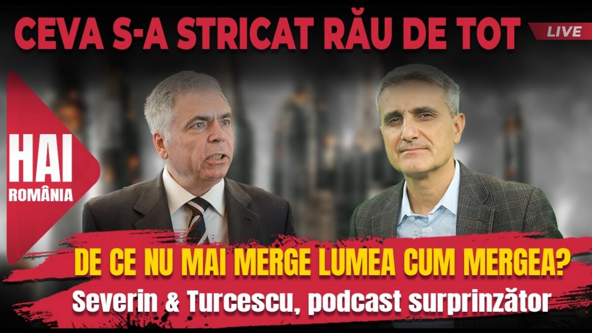 De ce nu mai merge lumea cum mergea? Hai LIVE cu Turcescu