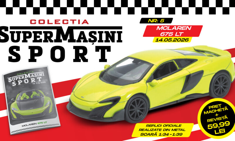 McLaren 675 LT în colecția SuperMașini Sport! Macheta metalică și revista, de joi la chioșcuri
