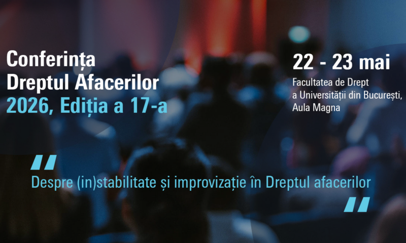 Dreptul Afacerilor 2026: două zile de dezbateri despre schimbare, presiune și noile reguli ale jocului