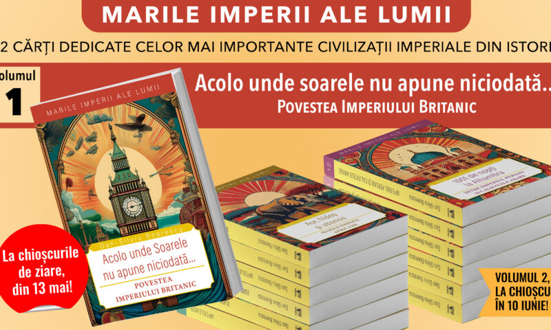 Poveștile imperiilor care au modelat istoria lumii într-o colecție de 12 volume