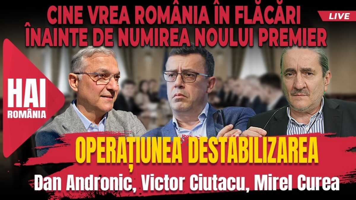 Operațiunea Destabilizarea. Cine vrea România în flăcări înainte de numirea noului premier