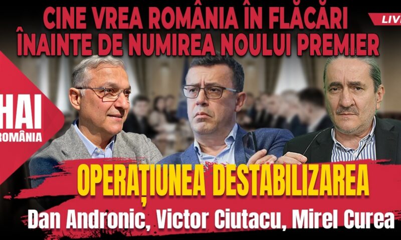 Operațiunea Destabilizarea. Cine vrea România în flăcări înainte de numirea noului premier