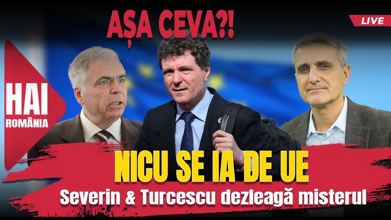 Nicu se ia de UE. Hai LIVE cu Turcescu