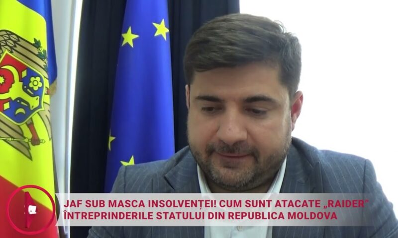 Jaf sub Masca Insolvenței! Cum sunt atacate „raider” întreprinderile statului din Republica Moldova