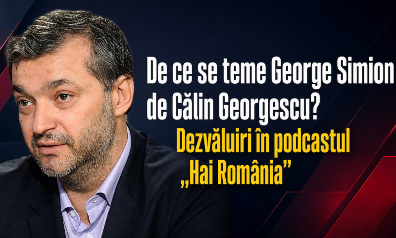 De ce se teme George Simion de Călin Georgescu? Dezvăluiri în podcastul "Hai România"