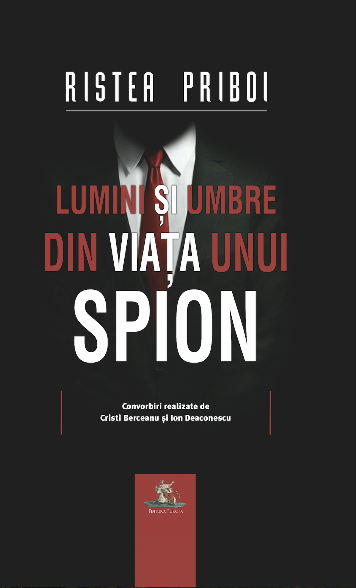 Lumini și umbre din viața unui spion, Ristea Priboi