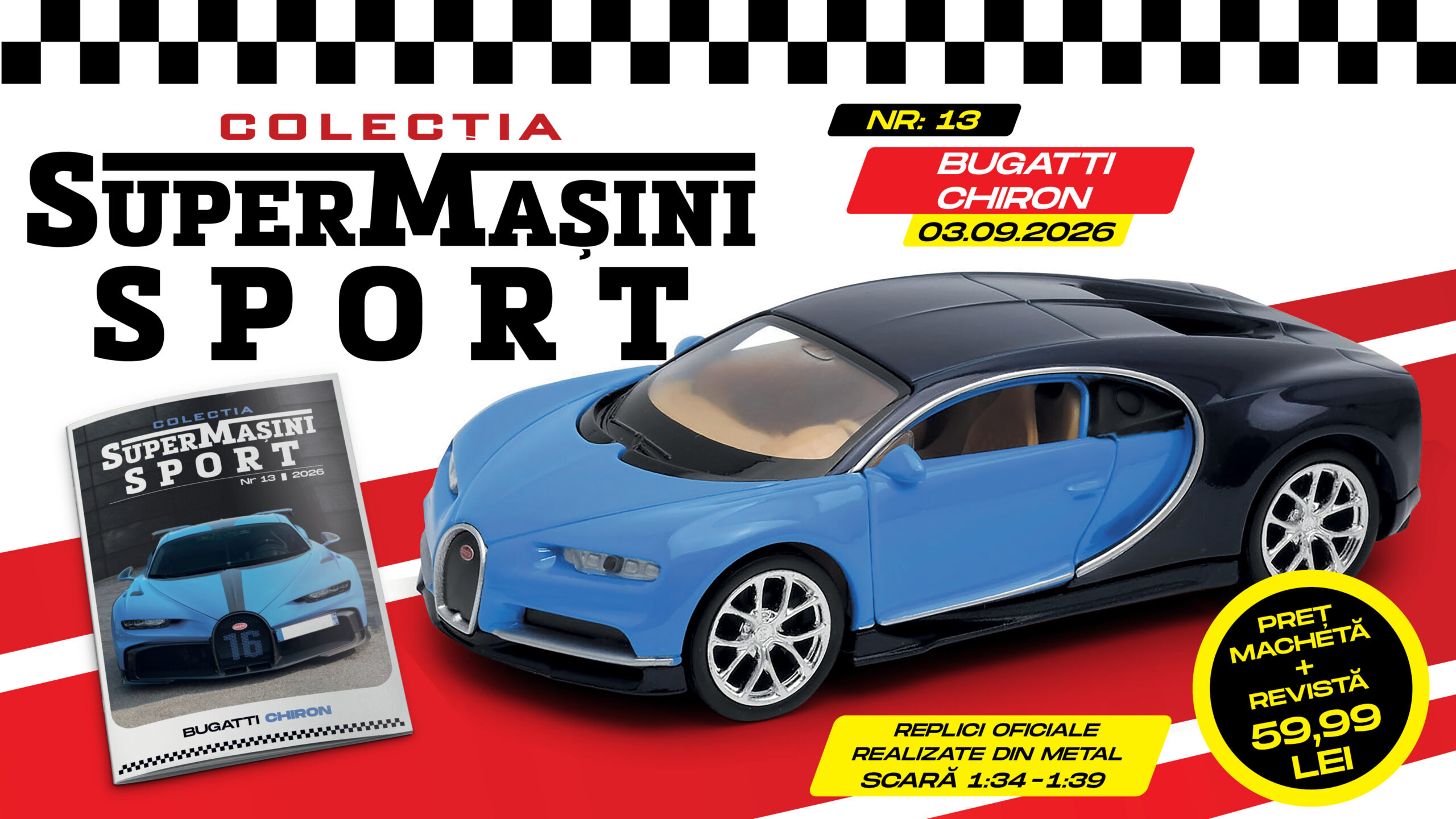 Bugatti Chiron, un model al superlativelor, în Colecția „SuperMașini Sport”. Macheta metalică și revista, de joi la chioșcuri!