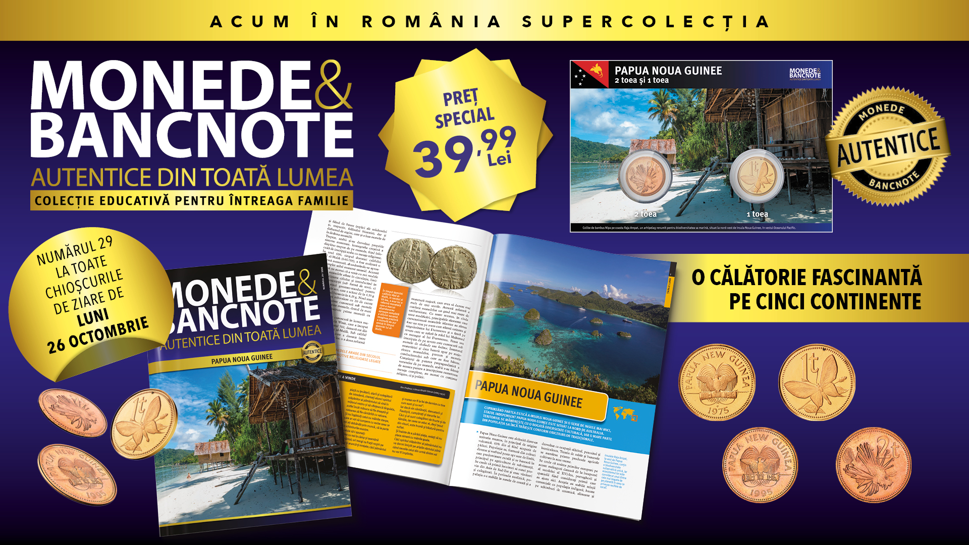 Colecția „Monede și Bancnote autentice din toată lumea” ajunge din nou într-o țară exotică: Papua Noua Guinee. Revista și două monede, de luni, la chioșcuri!