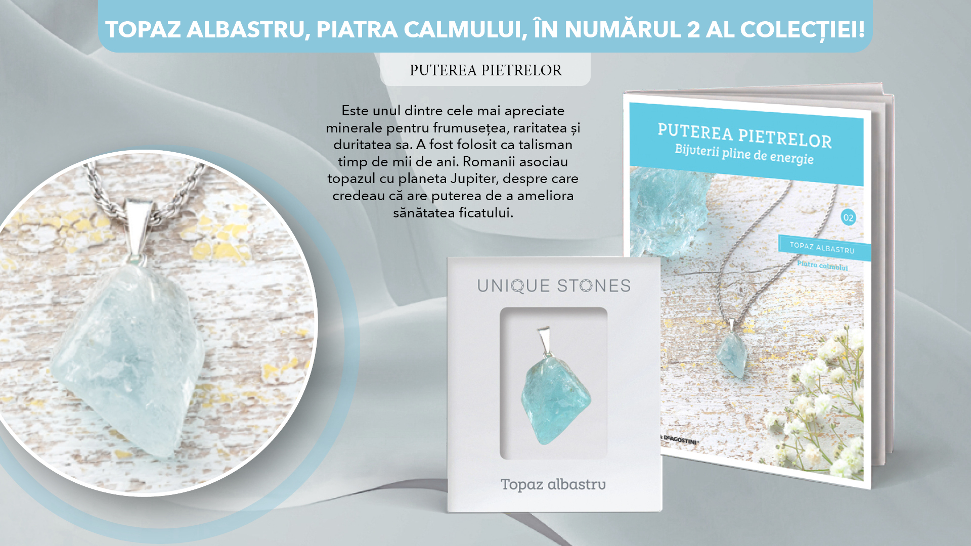 „Puterea Pietrelor. Bijuterii pline de energie”. Topaz albastru