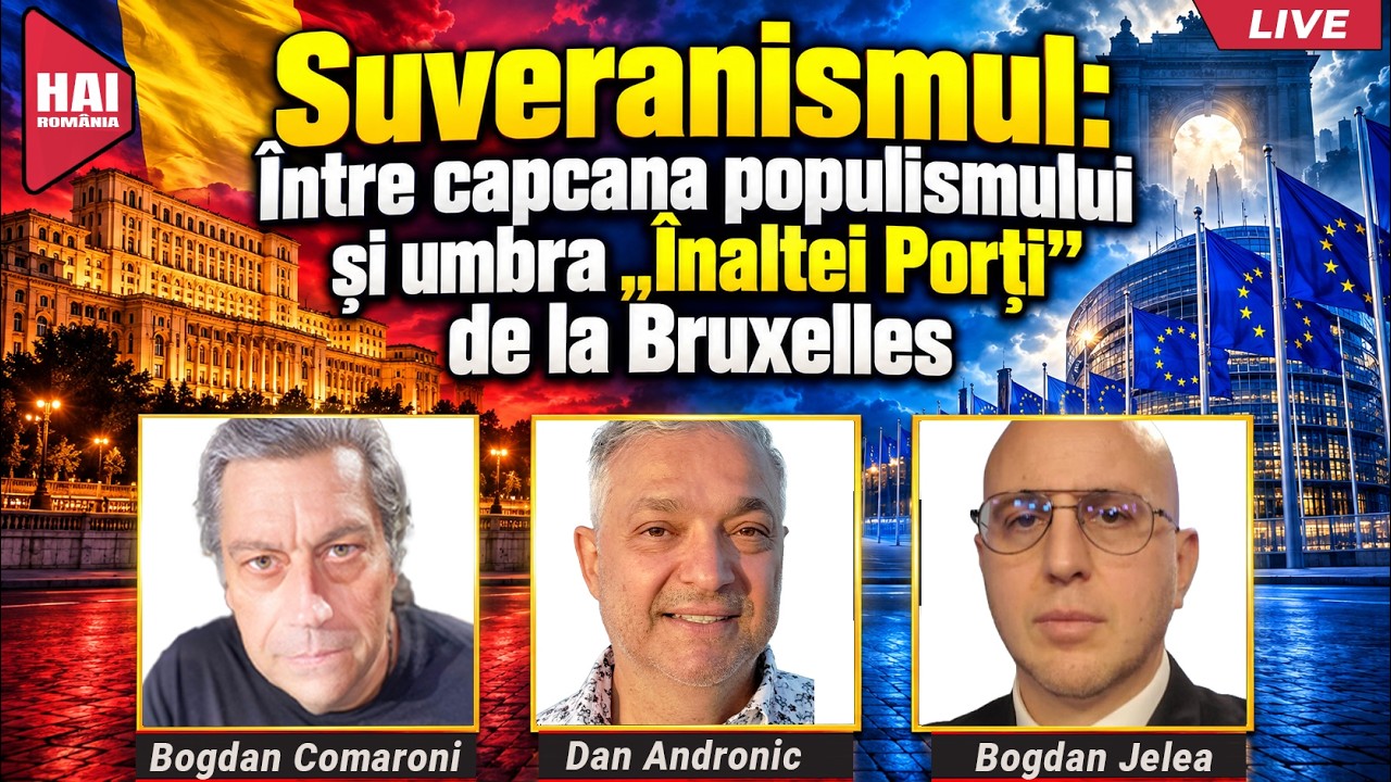 Suveranismul: Între capcana populismului și umbra „Înaltei Porți” de la Bruxelles