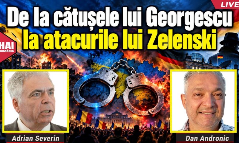 De la cătușele lui Georgescu la atacurile lui Zelenski