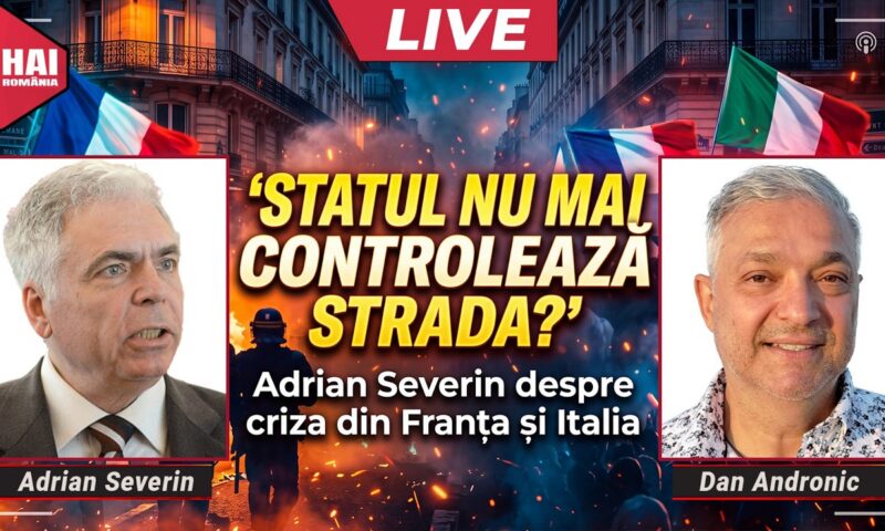 Statul nu mai controlează Strada? Adrian Severin despre criza din Franța și Italia